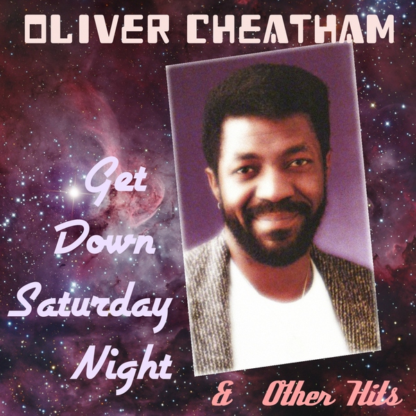 Oliver Cheatham - Get Down Saturday Night
