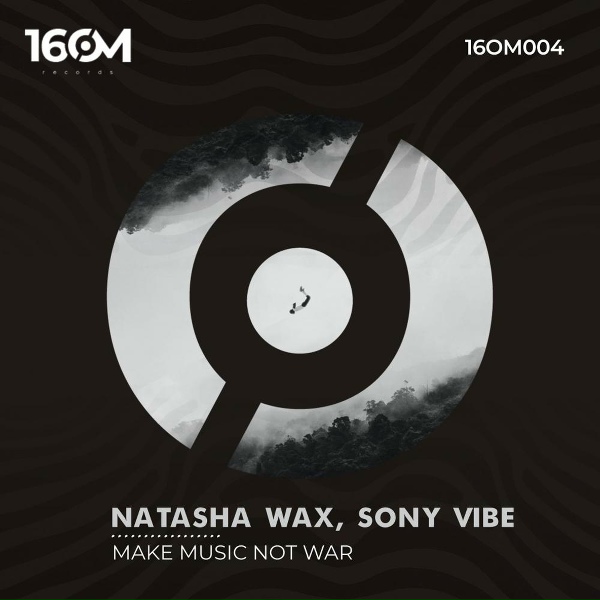 Natasha Wax, Sony Vibe - Make music not war