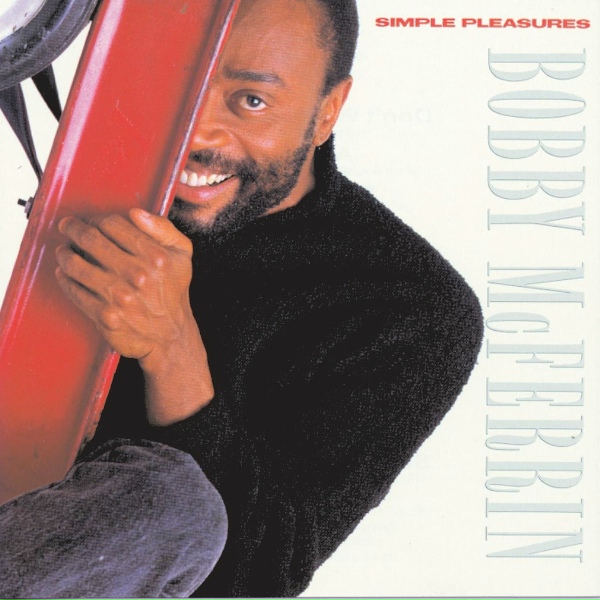Bobby McFerrin - Good Lovin'