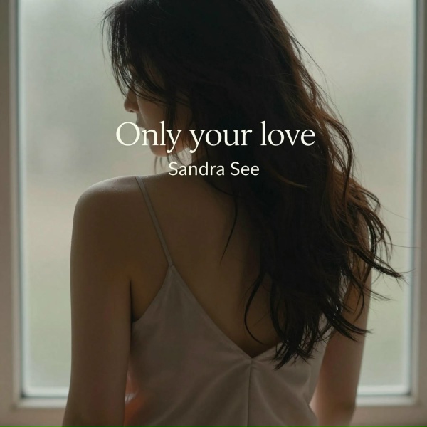 Sandra See - Only Your Love