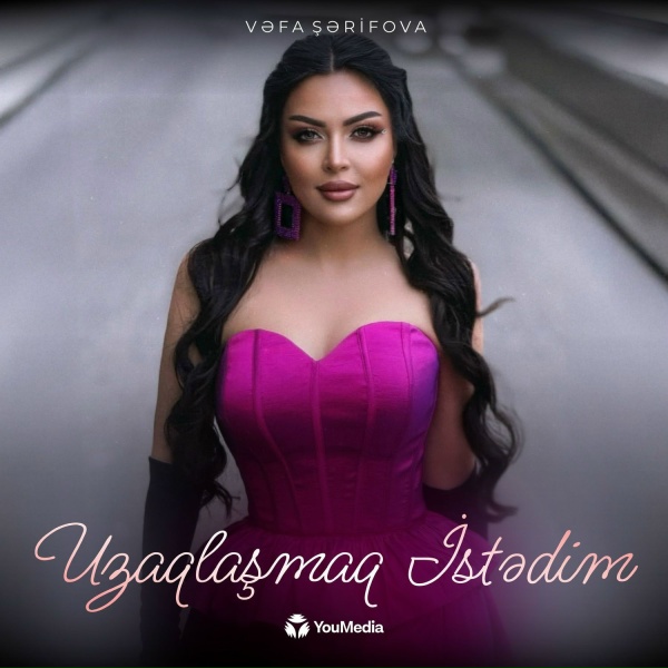 Vəfa Şərifova - Uzaqlaşmaq İstədim