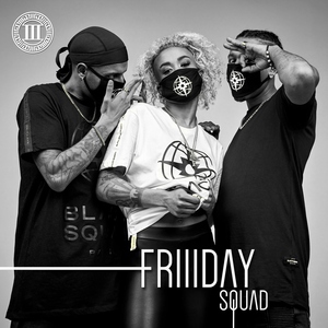 FRIIIDAY - Squad