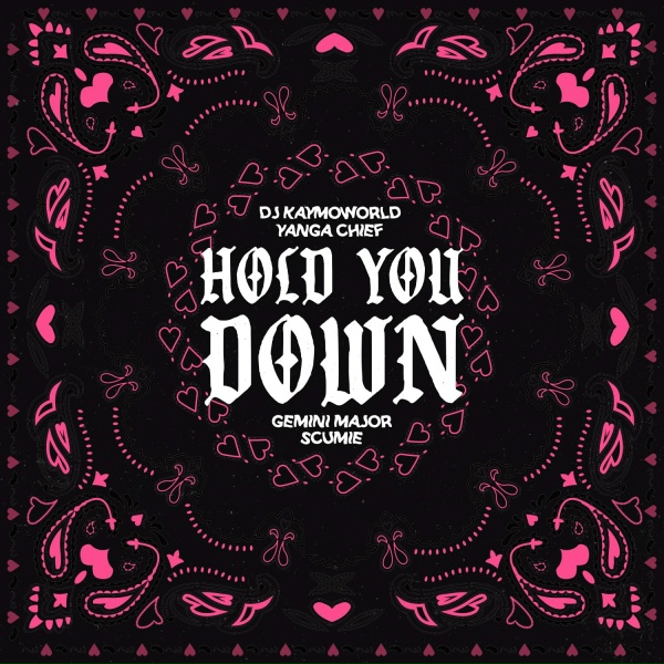 DJ Kaymoworld, Yanga Chief, Gemini Major feat. SCUMIE - Hold You Down