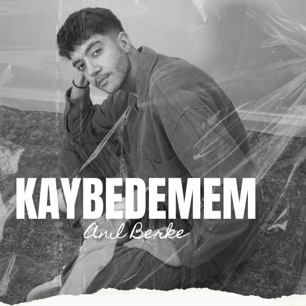 Anıl Berke - Kaybedemem