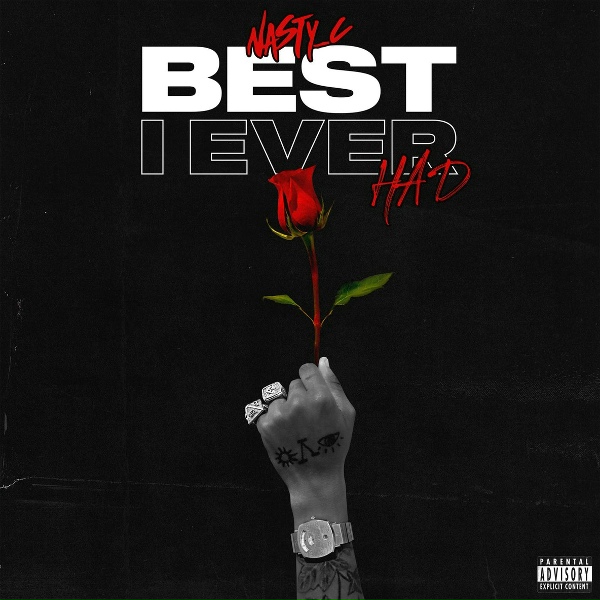 Nasty C - Best I Ever Had