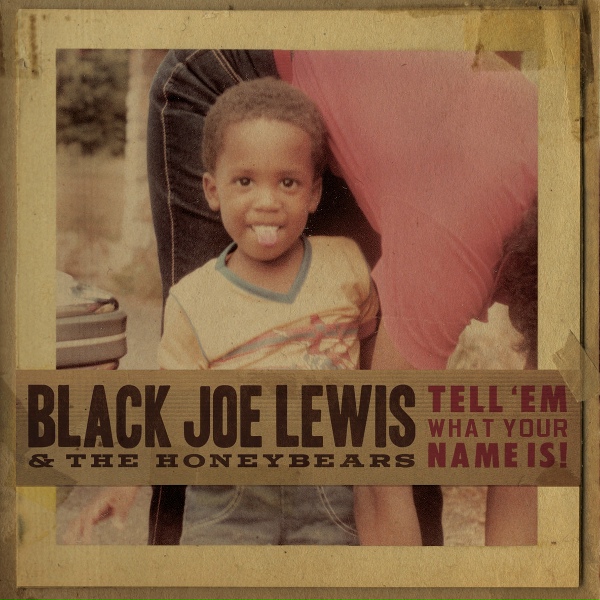 Black Joe Lewis & The Honeybears - Please Pt. Two