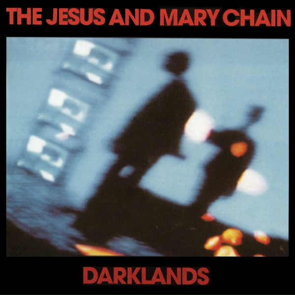 The Jesus And Mary Chain - Don't Ever Change