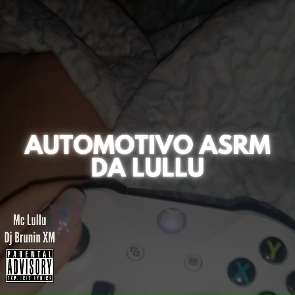 Dj Brunin XM, Mc Lullu - Automotivo ASRM Da Lullu