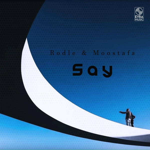 Rodle, Moostafa - Say